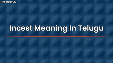 incest meaning in Telugu .